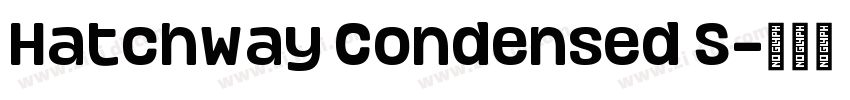 Hatchway Condensed S字体转换